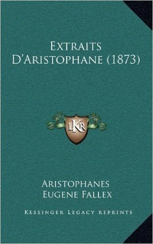 Extraits D'Aristophane (1873)