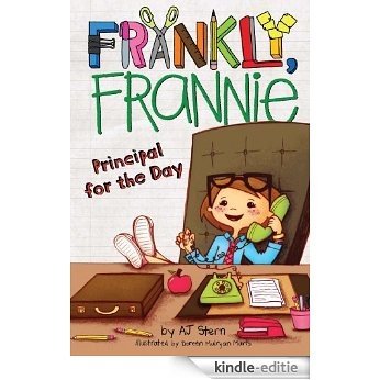 Principal for the Day (Frankly, Frannie) [Kindle-editie]