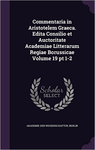 Commentaria in Aristotelem Graeca. Edita Consilio Et Auctoritate Academiae Litterarum Regiae Borussicae Volume 19 PT 1-2 baixar
