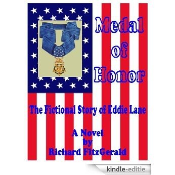 Medal of Honor- The Fictional Story of Eddie Lane (English Edition) [Kindle-editie]