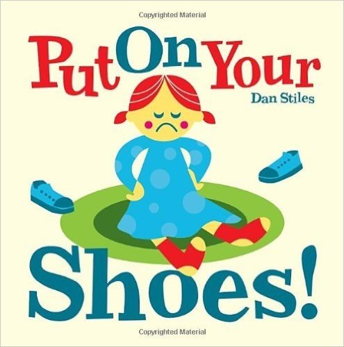 Put on Your Shoes!