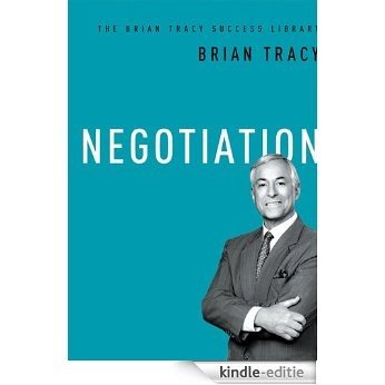 Negotiation (The Brian Tracy Success Library) [Kindle-editie]