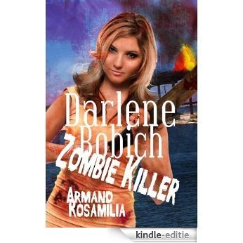 Darlene Bobich: Zombie Killer (Dying Days) (English Edition) [Kindle-editie] beoordelingen