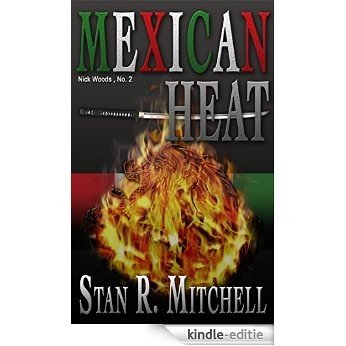 Mexican Heat (Nick Woods Book 2) (English Edition) [Kindle-editie]