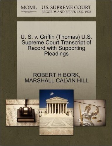 U. S. V. Griffin (Thomas) U.S. Supreme Court Transcript of Record with Supporting Pleadings