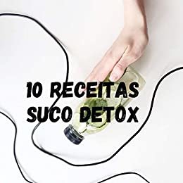 10 receitas suco detox