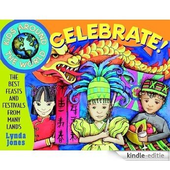 Kids Around the World Celebrate!: The Best Feasts and Festivals from Many Lands [Kindle-editie] beoordelingen
