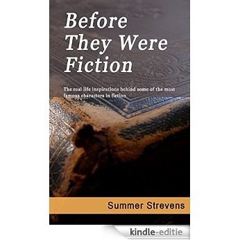 Before They Were Fiction: The real life inspirations behind some of the most famous characters in fiction. (English Edition) [Kindle-editie] beoordelingen
