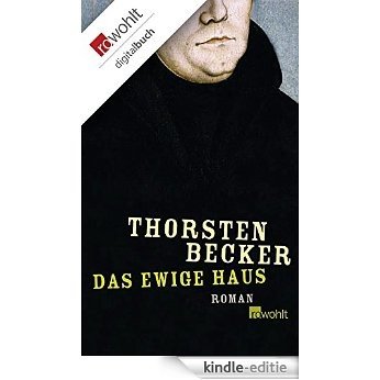Das ewige Haus: Roman (German Edition) [Kindle-editie]