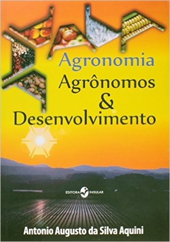 Agronomia, Agrônomos & Desenvolvimento
