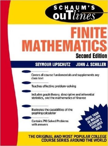 Schaum's Outline of Theory and Problems of Finite Mathematics: Including Hundreds of Solved Problems