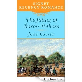 The Jilting of Baron Pelham: Signet Regency Romance (InterMix) [Kindle-editie]