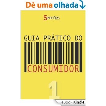 Guia Prático do Consumidor 1 [eBook Kindle]