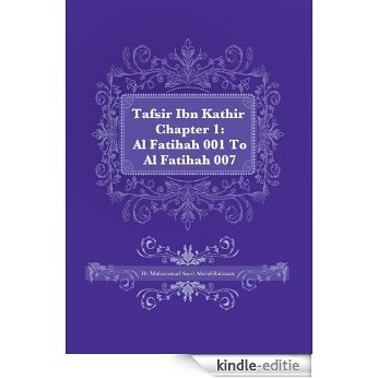 Tafsir Ibn Kathir: Chapter 1: Al Fatiha 001 To 007 (English Edition) [Kindle-editie]