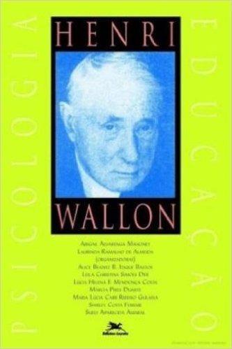 Henri Wallon. Psicologia E Educação