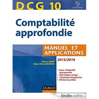 DCG 10 - Comptabilité approfondie 2015/2016 - 6e édition - Manuel et applications : Manuel et applications (Manuels DCG) (French Edition) [Print Replica] [Kindle-editie]