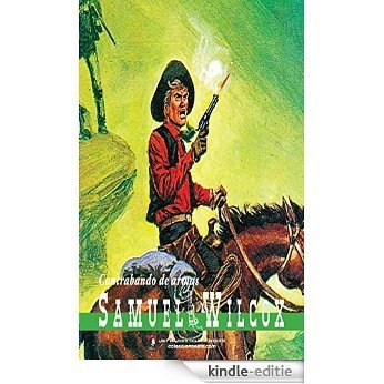 Contrabando de armas (Colección Oeste) (Spanish Edition) [Kindle-editie]