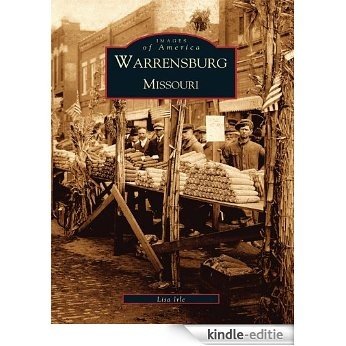 Warrensburg, Missouri (Images of America) (English Edition) [Kindle-editie]
