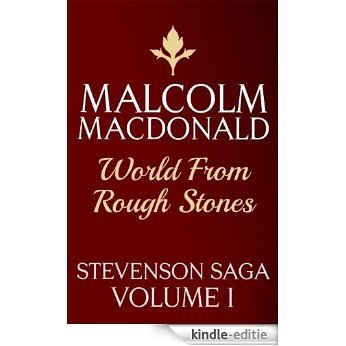 World From Rough Stones (Stevenson Saga Book 1) (English Edition) [Kindle-editie]