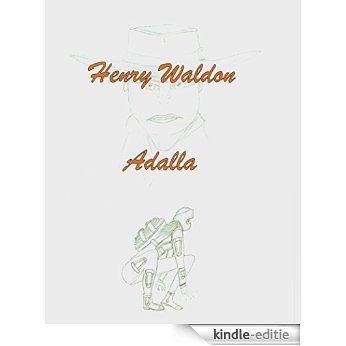 Henry Walden: Henry Walden and Adalla (English Edition) [Kindle-editie]