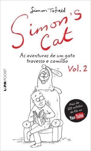 Simon's Cat . As Aventuras De Um Gato Travesso E Comilão - Volume 2. Coleção L&PM Pocket