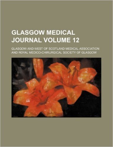 Glasgow Medical Journal Volume 12 baixar