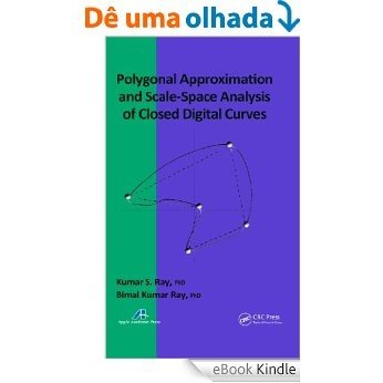 Polygonal Approximation and Scale-Space Analysis of Closed Digital Curves [Print Replica] [eBook Kindle]