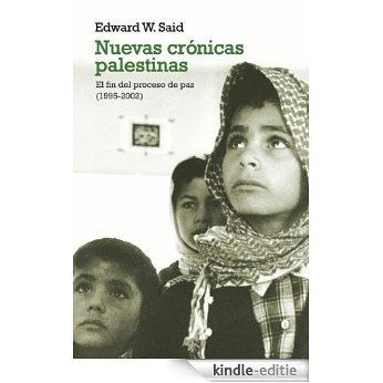 Nuevas crónicas palestinas: El fin del proceso de paz (1995-2002) [Kindle-editie]