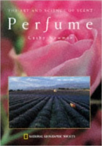 Perfume: The Art & Science of Scent