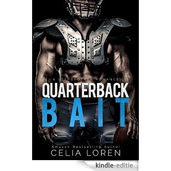 Quarterback Bait (A Stepbrother Romance) (English Edition) [Kindle-editie] beoordelingen