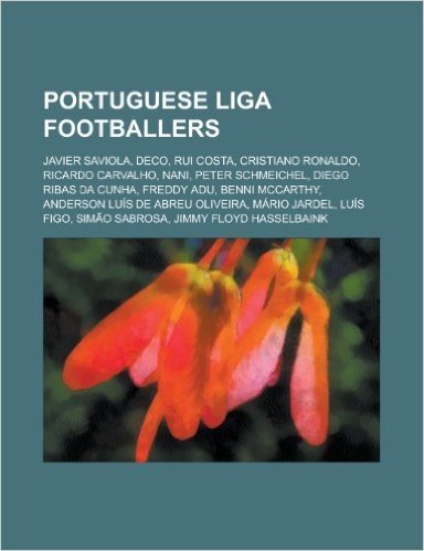 Portuguese Liga Footballers: Javier Saviola, Deco, Rui Costa, Cristiano Ronaldo, Ricardo Carvalho, Nani, Peter Schmeichel, Diego Ribas Da Cunha baixar