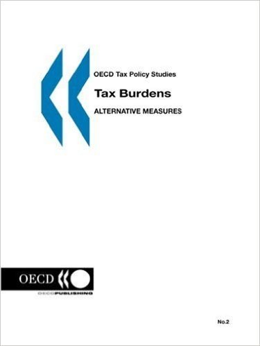 OECD Tax Policy Studies No. 02: Tax Burdens: Alternative Measures