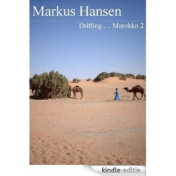 Drifting ... Marokko 2 (German Edition) [Kindle-editie]