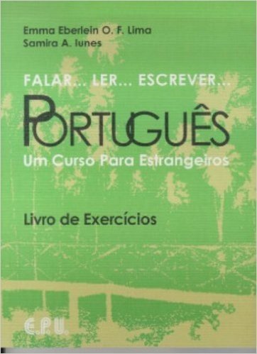 Falar... Ler... Escrever... Português Um Curso Para Estrangeiros. Livro de Exercícios