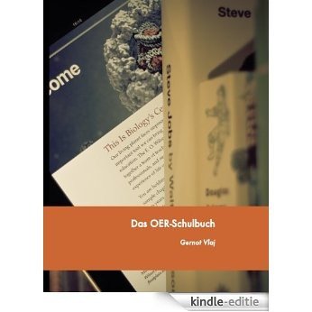 Das OER-Schulbuch: Machbarkeitsstudie zum Einsatz / zur Umsetzung von Schulbüchern als freie Bildungsressource [Kindle-editie]