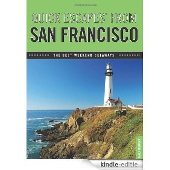 Quick Escapes From San Francisco, 7th: The Best Weekend Getaways (Quick Escapes Series) [Kindle-editie] beoordelingen