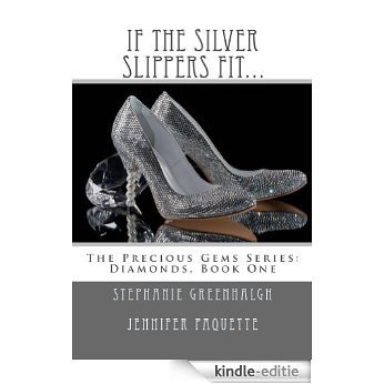 If the Silver Slippers Fit... (Precious Gems Series) (English Edition) [Kindle-editie] beoordelingen