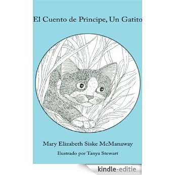 El Cuento de Principe, Un Gatito (Spanish Edition) [Kindle-editie]