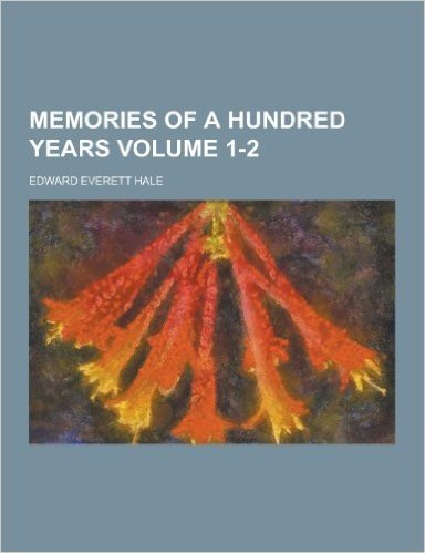 Memories of a Hundred Years Volume 1-2