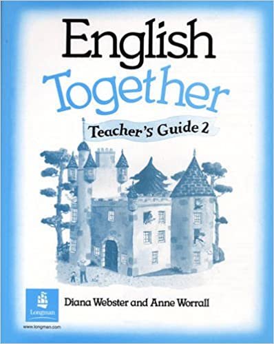 English Together Teacher's Guide 2: Teachers' Guide Bk. 2