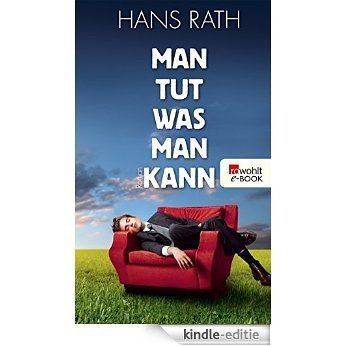 Man tut, was man kann (Die Paul-Trilogie 1) (German Edition) [Kindle-editie] beoordelingen