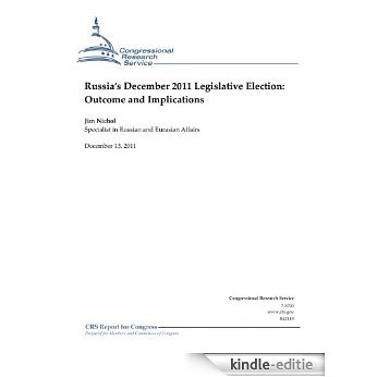 Russia's December 2011 Legislative Election: Outcome and Implications (English Edition) [Kindle-editie]