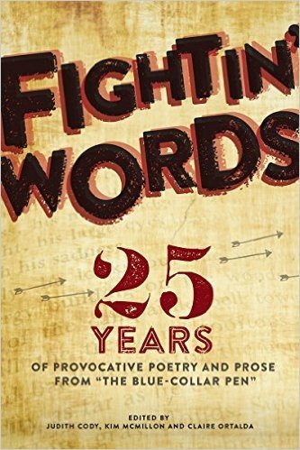 Fightin' Words: 25 Years of Provocative Poetry and Prose from "The Blue Collar PEN"
