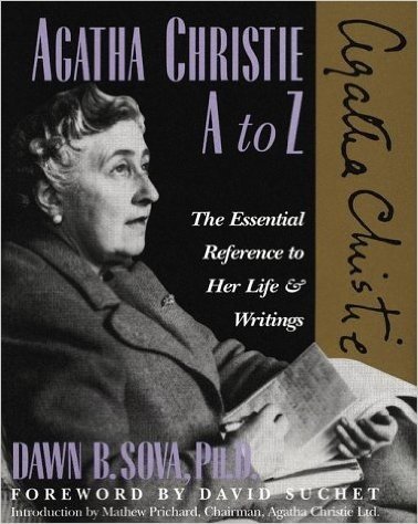 Agatha Christie A to Z: The Essential Reference to Her Life and Writings
