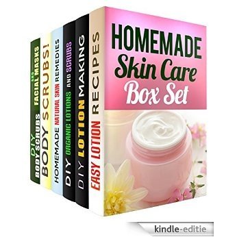 Homemade Skin Care Box Set (6 in 1): Easy Organic Lotions and Body Scrubls for Your Healthy Luxurious Skin (Organic Body Care & DIY Lotions) (English Edition) [Kindle-editie]