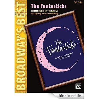The Fantasticks-8 Selections From The Musical Easy Piano Broadway's Best [Kindle-editie]