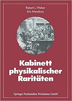 Kabinett physikalischer Raritäten: Eine Anthologie zum Mit- Nach- und Weiterdenken (Facetten der Physik) (German Edition) (Facetten der Physik, 1, Band 1)