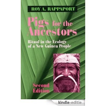 Pigs for the Ancestors: Ritual in the Ecology of a New Guinea People [Print Replica] [Kindle-editie]