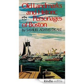 Old Landmarks and Historic Personages of Boston [Kindle-editie]