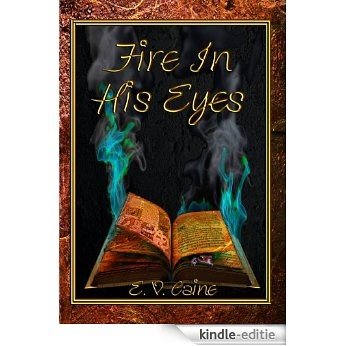 Fire in His Eyes (English Edition) [Kindle-editie]